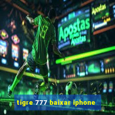 tigre 777 baixar iphone